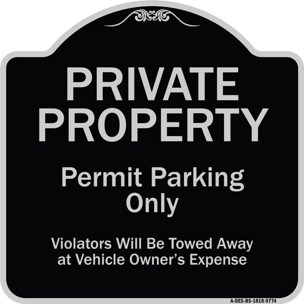 Signmission Designer Series-Private Property Permit Parking Violators Will Be Towed A, 18" x 18", BS-1818-9774 A-DES-BS-1818-9774 - main